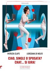 Ciao, single o sposata? Chat... si gira!