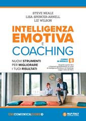 Intelligenza emotiva e coaching. Nuovi strumenti per migliorare i tuoi risultati