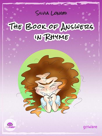 The book of answers in rhyme - Silvia Longhi - Libro goWare 2018, Appbook | Libraccio.it