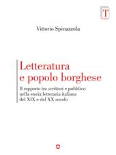 Letteratura e popolo borghese. Il rapporto tra scrittori e pubblico nella storia letteraria italiana del XIX e del XX secolo