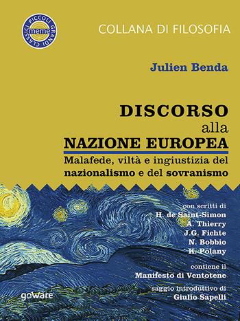 Discorso alla nazione europea. Malafede, viltà e ingiustizia del nazionalismo e del sovranismo - Julien Benda - Libro goWare 2018, Meme | Libraccio.it