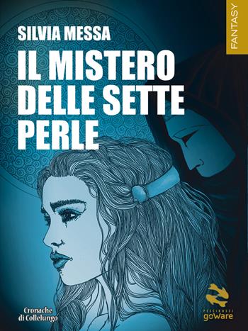 Il mistero delle sette perle - Silvia Messa - Libro goWare 2018, Pesci rossi | Libraccio.it