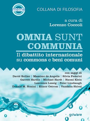 Omnia sunt communia. Il dibattito internazionale su commons e beni comuni  - Libro goWare 2019, Meme | Libraccio.it