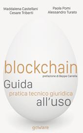 Blockchain. Guida pratica tecnico giuridica all'uso