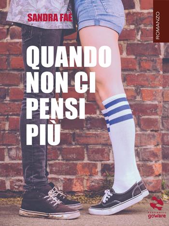 Quando non ci pensi più - Sandra Faè - Libro goWare 2019, Pesci rossi | Libraccio.it