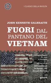 Fuori dal pantano del Vietnam. Pentagon papers. Gli anni di Kennedy