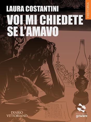 Voi mi chiedete se l'amavo - Laura Costantini - Libro goWare 2019, Pesci rossi. Historia | Libraccio.it