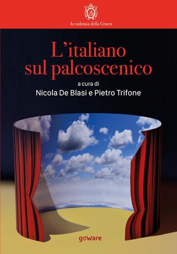L'italiano sul palcoscenico  - Libro goWare 2019, La lingua italiana nel mondo | Libraccio.it