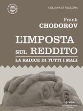 L’imposta sul reddito. La radice di tutti i mali