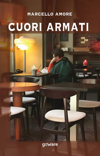 Cuori armati - Marcello Amore - Libro goWare 2020, Tavola rotonda | Libraccio.it