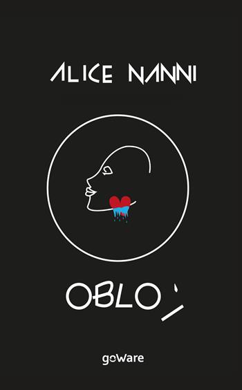 Oblò - Alice Nanni - Libro goWare 2020, Poesia | Libraccio.it