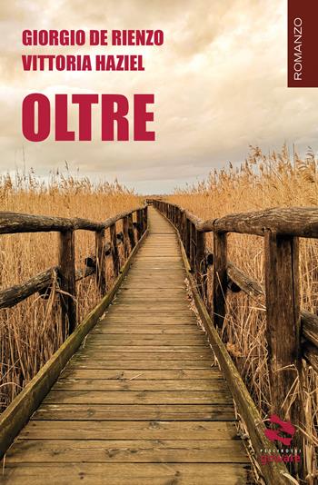 Oltre - Giorgio De Rienzo, Vittoria Haziel - Libro goWare 2021, Pesci rossi | Libraccio.it