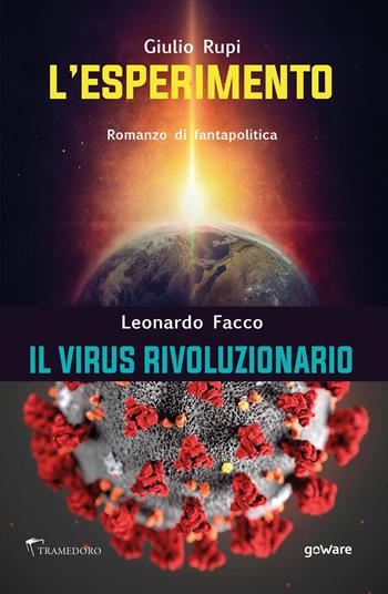 L'esperimento. Il virus rivoluzionario - Giulio Rupi, Leonardo Facco - Libro goWare 2021 | Libraccio.it