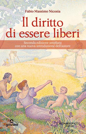 Il diritto di essere liberi. Ediz. ampliata - Fabio Massimo Nicosia - Libro goWare 2022 | Libraccio.it