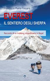 Everest. Il sentiero degli sherpa. Racconto di un trekking straordinario in Nepal