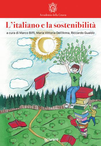 L'italiano e la sostenibilità  - Libro goWare 2023, goWare e Accademia della Crusca | Libraccio.it