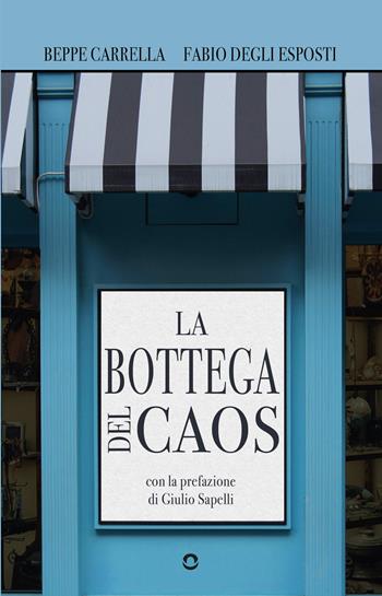La bottega del caos - Beppe Carrella, Fabio Degli Esposti - Libro goWare 2024 | Libraccio.it