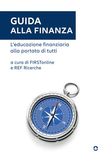 Guida alla finanza. L'educazione finanziaria alla portata di tutti  - Libro goWare 2024 | Libraccio.it