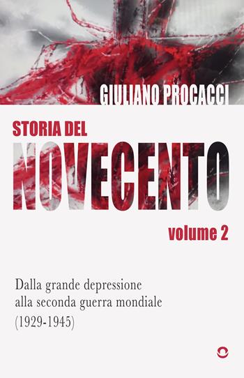 Storia del Novecento. Vol. 2: Dalla grande depressione alla seconda guerra mondiale (1929-1945) - Giuliano Procacci - Libro goWare 2026 | Libraccio.it