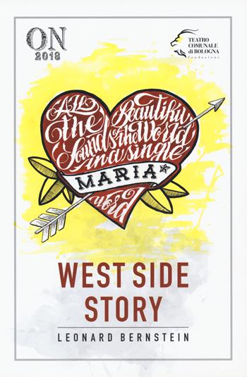 West Side Story. Ediz. italiana e inglese - Leonard Bernstein, Arthur Laurents, Stephen Sondheim - Libro Pendragon 2018, Monografie d'opera | Libraccio.it