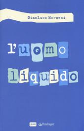 L' uomo liquido