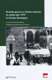 Grande guerra e fronte interno: la svolta del 1917 in Emilia-Romagna
