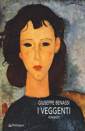 I veggenti - Giuseppe Benassi - Libro Edizioni Pendragon 2019, Linferno | Libraccio.it