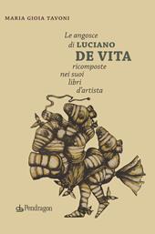 Le angosce di Luciano De Vita ricomposte nei suoi libri d'artista