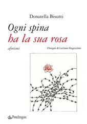 Ogni spina ha la sua rosa