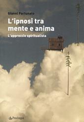 L'ipnosi tra mente e anima. L'approccio spiritualista