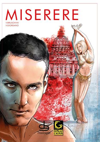 Miserere - Vito Bruschini, Vincenzo Giordano - Libro Edizioni Pendragon 2021, Giallo china | Libraccio.it