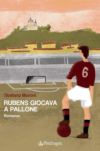 Rubens giocava a pallone - Stefano Muroni - Libro Edizioni Pendragon 2021, Linferno | Libraccio.it