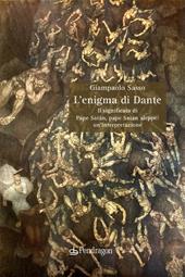L' enigma di Dante. Il significato di Pape Satàn, pape Satàn aleppe: un'interpretazione