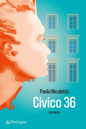 Civico 36 - Paola Nicoletti - Libro Pendragon 2021, Linferno | Libraccio.it