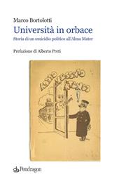 Università in orbace. Storia di un omicidio politico all'Alma Mater