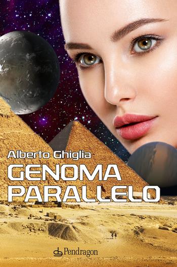 Genoma parallelo - Alberto Ghiglia - Libro Pendragon 2023, I vortici | Libraccio.it