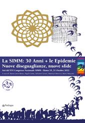 La SIMM: 30 anni + le epidemie. Nuove diseguaglianze, nuove sfide. Atti del XVI Congresso nazionale SIMM (Roma, 19-21 ottobre 2022)