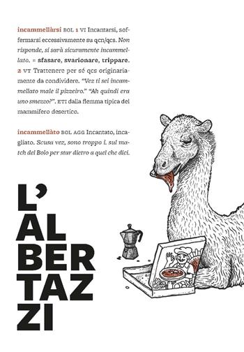 L'Albertazzi. Dizionario, grammatica, storie di slang bolognese in una variante di balotta - Francesco Perlini - Libro Edizioni Pendragon 2023, Amo Bologna tascabili | Libraccio.it