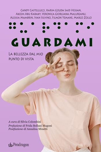 Guardami. La bellezza dal mio punto di vista - Candy Castellucci, Karim Gouda Said Hessan, Akeem Abu Karaky - Libro Edizioni Pendragon 2024, Linferno | Libraccio.it