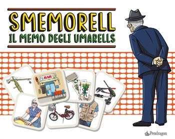 Smemorell. Il memo degli Umarells  - Libro Edizioni Pendragon 2024, Varia | Libraccio.it