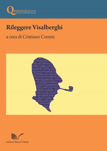 Rileggere Visalberghi  - Libro Nuova Cultura 2018, Quad. ricerca in scienze dell'educazione | Libraccio.it