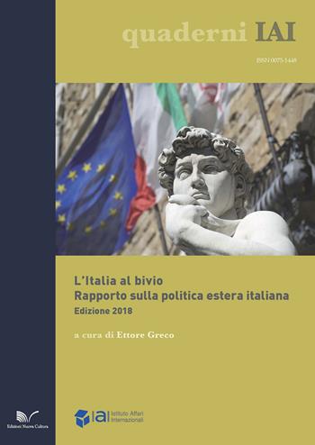 L'Italia al bivio. Rapporto sulla politica estera italiana  - Libro Nuova Cultura 2018, Quaderni IAI | Libraccio.it
