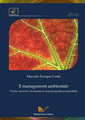 Il management ambientale. Teorie, metodi e strumenti in una prospettiva sostenibile - Marcelo Enrique Conti - Libro Nuova Cultura 2018, ManOTec | Libraccio.it
