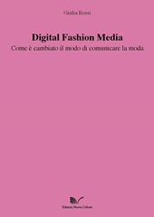 Digital Fashion Media. Come è cambiato il modo di comunicare la moda