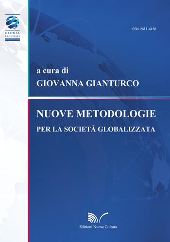 Nuove metodologie. Per la società globalizzata  - Libro Nuova Cultura 2018, Global Processes | Libraccio.it