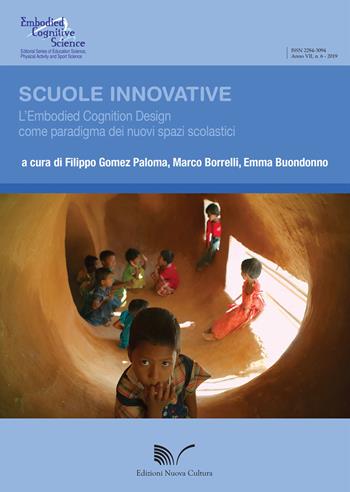 Scuole innovative. L'Embodied Cognition Design come paradigma dei nuovi spazi scolastici  - Libro Nuova Cultura 2019, Embodied cognitive science | Libraccio.it