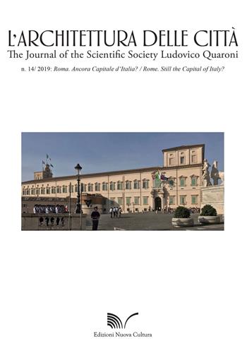 L' architettura delle città. The Journal of the Scientific Society Ludovico Quaroni (2019). Vol. 14: Roma. Ancora Capitale d'Italia?-Rome. Still the Capital of Italy?.  - Libro Nuova Cultura 2019 | Libraccio.it