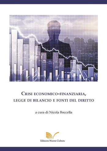 Crisi economico-finanziaria, legge di bilancio e fonti del diritto  - Libro Nuova Cultura 2019 | Libraccio.it