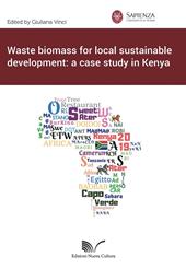 Waste biomass for local sustainable development: a case study in Kenya