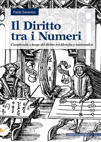 Il diritto tra i numeri - Paolo Savarese - Libro Nuova Cultura 2021 | Libraccio.it